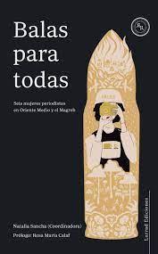 BALAS PARA TODAS | 9788412241389 | SANCHA, NATALIA/GEBEILY, MAYA/HELAL, EMAN/GÓMEZ ÁNGEL, CATALINA/PORSIA, NANCY/ABBAS, KHABAT | Cooperativa Cultural Rocaguinarda