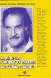 OBRA DE CARLOS FUENTES, LA UNA VISON MULTIPLE | 9788486214432 | HERNANDEZ DE LOPEZ, ANA MARIA | Cooperativa Cultural Rocaguinarda