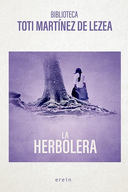 HERBOLERA, LA  | 9788491096337 | MARTÍNEZ DE LEZEA, TOTI | Cooperativa Cultural Rocaguinarda