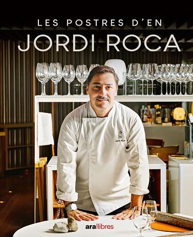 POSTRES D'EN JORDI ROCA, WLS | 9788411730785 | ROCA I FONTANÉ, JORDI | Cooperativa Cultural Rocaguinarda