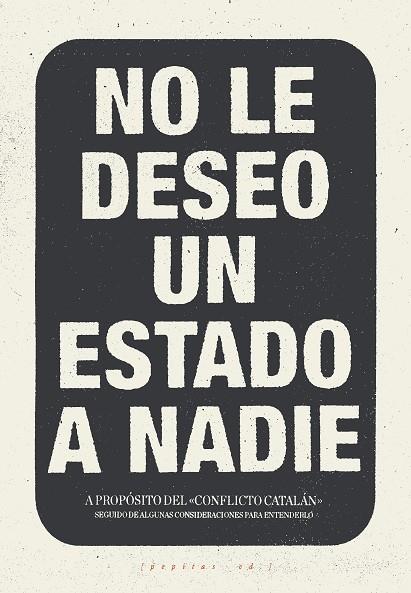 NO LE DESEO UN ESTADO A NADIE | 9788417386016 | LóPEZ PETIT, SANTIAGO/IBáñEZ GRACIA, TOMáS/AMORóS PEIDRO, MIGUEL/VELA NORIEGA, CORSINO | Cooperativa Cultural Rocaguinarda