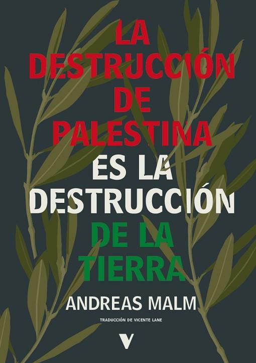 DESTRUCCION DE PALESTINA ES LA DESTRUCCION DE LA TIERRA | 9788410344914 | MALM, ANDREAS | Cooperativa Cultural Rocaguinarda