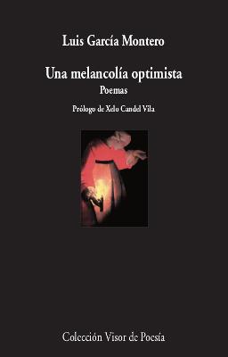 MELANCOLÍA OPTIMISTA, UNA  | 9788498953756 | GARCÍA MONTERO, LUIS | Cooperativa Cultural Rocaguinarda