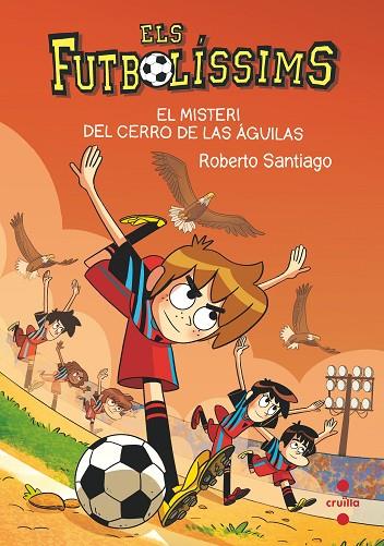 MISTERI DEL CERRO DE LAS AGUILAS, EL | 9788466150699 | SANTIAGO, ROBERTO | Cooperativa Cultural Rocaguinarda