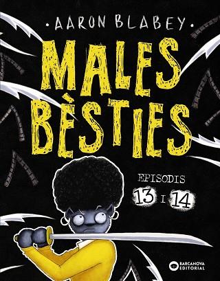 MALES BÈSTIES. EPISODIS 13 I 14 | 9788448959760 | BLABEY, AARON | Cooperativa Cultural Rocaguinarda