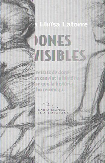 DONES INVISIBLES | 9788483306383 | LATORRE CASELLAS, MARIA LLUÏSA | Cooperativa Cultural Rocaguinarda