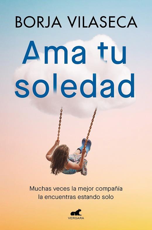 AMA TU SOLEDAD | 9788419248848 | VILASECA, BORJA | Cooperativa Cultural Rocaguinarda
