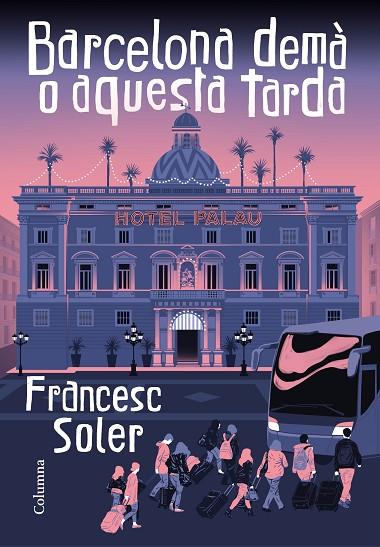 BARCELONA DEMÀ O AQUESTA TARDA | 9788466427968 | SOLER, FRANCESC | Cooperativa Cultural Rocaguinarda