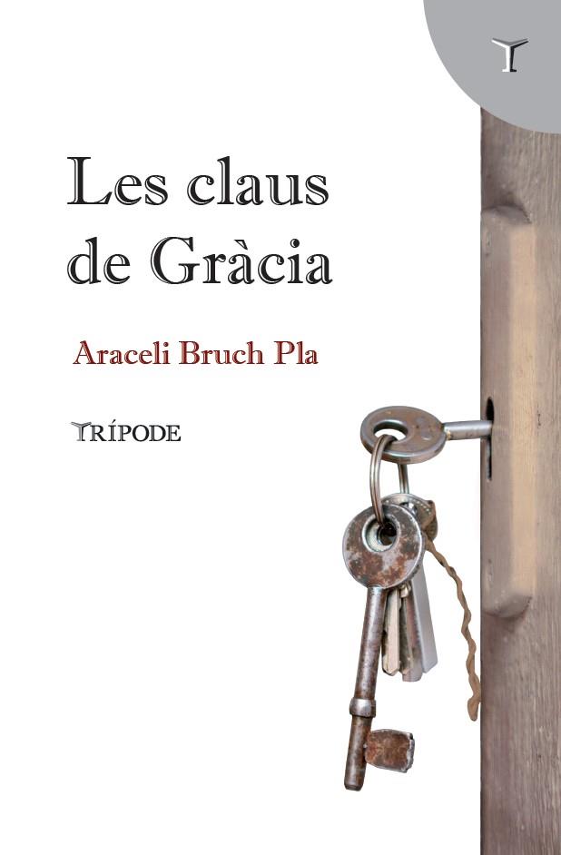 CLAUS DE GRÀCIA, LES | 9788412728972 | BRUCH PLA, ARACELI | Cooperativa Cultural Rocaguinarda