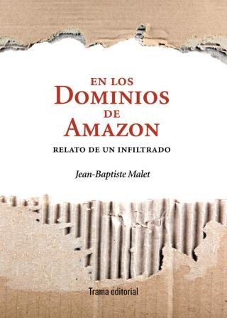 EN LOS DOMINIOS DE AMAZON | 9788492755981 | JEAN -BAPTISTE MALET | Cooperativa Cultural Rocaguinarda