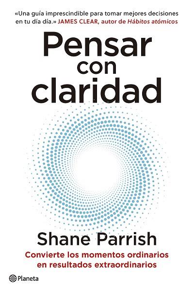 PENSAR CON CLARIDAD | 9788408277644 | PARRISH, SHANE | Cooperativa Cultural Rocaguinarda