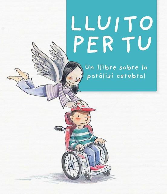 LLUITO PER TU | 9788499795782 | AUGé DOMíNGUEZ, MIREIA/PLA BADALLó, MONTSE/REINA PARADEDA, LAURA | Cooperativa Cultural Rocaguinarda