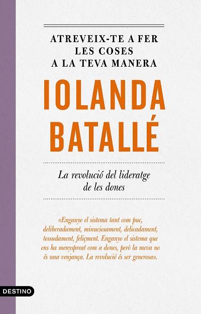 ATREVEIX-TE A FER LES COSES A LA TEVA MANERA | 9788497103053 | BATALLÉ PRATS, IOLANDA | Cooperativa Cultural Rocaguinarda