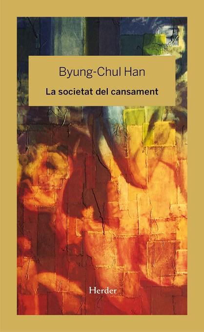 SOCIETAT DEL CANSAMENT, LA | 9788425436758 | HAN, BYUNG-CHUL | Cooperativa Cultural Rocaguinarda