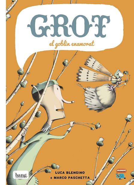GROT, EL GOBLIN ENAMORAT, EN  | 9788415051718 | PASCHETTA, MARCO/BLENGINO, LUCA | Cooperativa Cultural Rocaguinarda