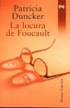 LOCURA DE FOUCAULT, LA | 9788420645537 | DUNCKER, PATRICIA | Cooperativa Cultural Rocaguinarda