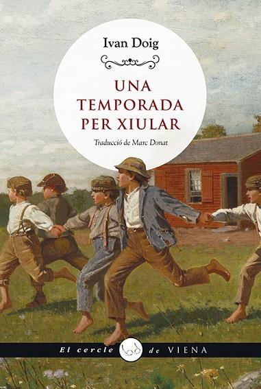 TEMPORADA PER XIULAR, UNA | 9788419474049 | DOIG, IVAN | Cooperativa Cultural Rocaguinarda