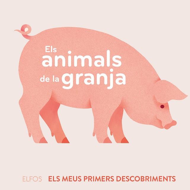 PRIMERS DESCOBRIMENTS. ELS ANIMALS DE LA GRANJA | 9788419094506 | JOFFRE, VERONIQUE | Cooperativa Cultural Rocaguinarda
