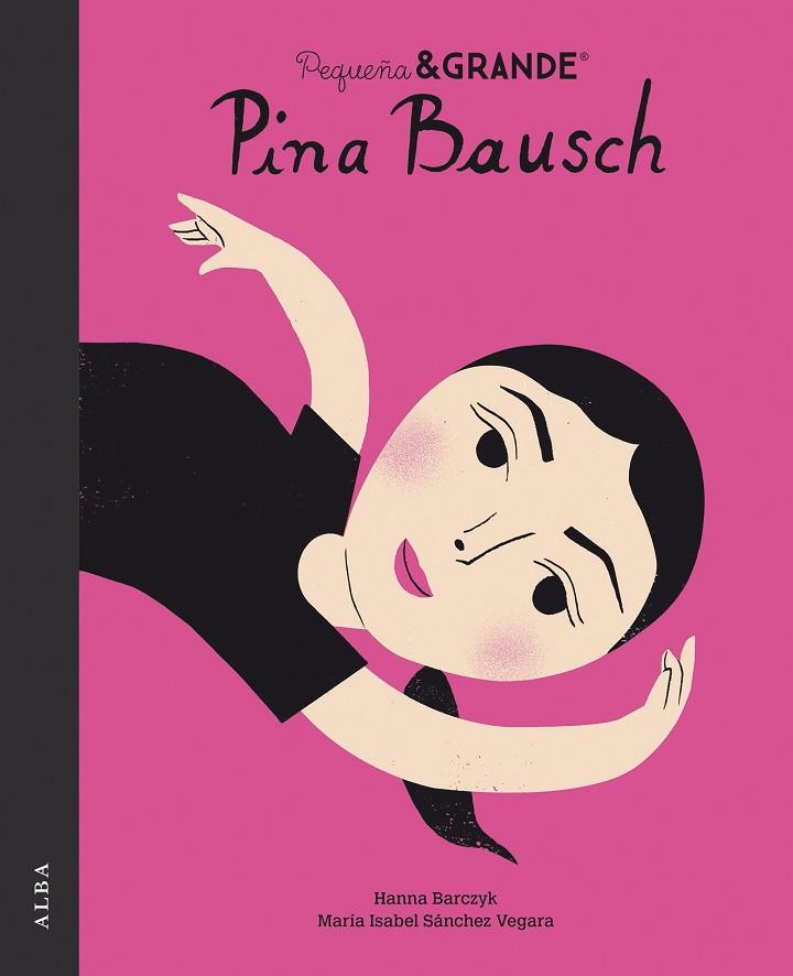 PETITA & GRAN PINA BAUSCH | 9788490657980 | SÁNCHEZ VEGARA, MARÍA ISABEL | Cooperativa Cultural Rocaguinarda