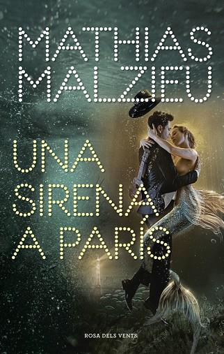 UNA SIRENA A PARÍS | 9788417909222 | MALZIEU, MATHIAS | Cooperativa Cultural Rocaguinarda