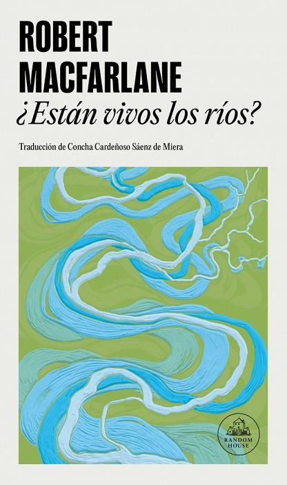 ¿ESTÁN VIVOS LOS RÍOS? | 9788439746072 | MACFARLANE, ROBERT | Cooperativa Cultural Rocaguinarda