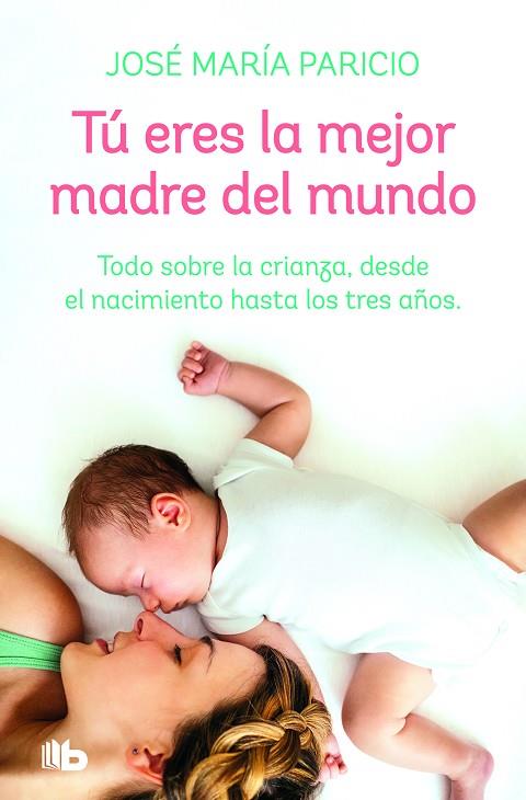 TÚ ERES LA MEJOR MADRE DEL MUNDO | 9788413141817 | PARICIO, DR. JOSÉ MARÍA | Cooperativa Cultural Rocaguinarda