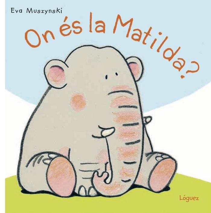 ON ÉS LA MATILDA? | 9788494818332 | MUSZYNSKI, EVA | Cooperativa Cultural Rocaguinarda