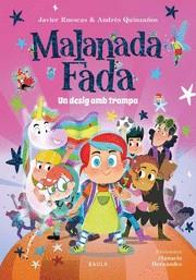 MALANADA FADA. UN DESIG AMB TRAMPA | 9788447953882 | RUESCAS SÁNCHEZ, JAVIER/QUINZAÑOS GUTIÉRREZ, ANDRÉS | Cooperativa Cultural Rocaguinarda