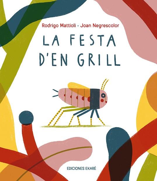 FESTA D'EN GRILL, LA | 9791399036831 | MATTIOLI, RODRIGO | Cooperativa Cultural Rocaguinarda