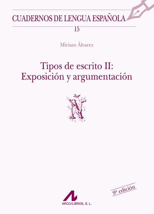TIPOS DE ESCRITO II : EXPOSICION Y ARGUMENTACION | 9788476351437 | ALVAREZ, MIRIAM | Cooperativa Cultural Rocaguinarda