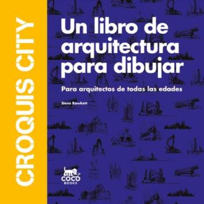CROQUIS CITY | 9788412946871 | BOWKETT, STEVE | Cooperativa Cultural Rocaguinarda