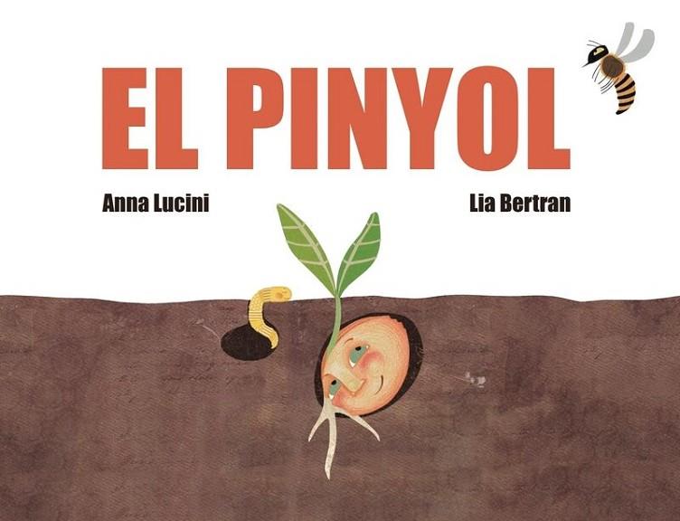PINYOL, EL | 9788412670936 | BERTRAN, LIA;LUCINI, ANNA | Cooperativa Cultural Rocaguinarda