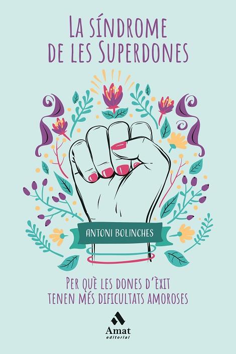 SÍNDROME DE LES SUPERDONES, LA | 9788418114045 | BOLINCHES SANCHEZ, ANTONI | Cooperativa Cultural Rocaguinarda