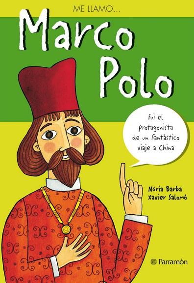 ME LLAMO...MARCO POLO | 9788434226012 | BARBA, NÚRIA/SALOMÓ, XAVIER | Cooperativa Cultural Rocaguinarda