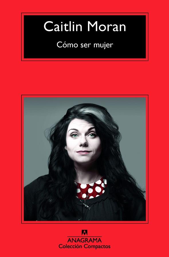 CÓMO SER MUJER | 9788433977717 | MORAN, CAITLIN | Cooperativa Cultural Rocaguinarda