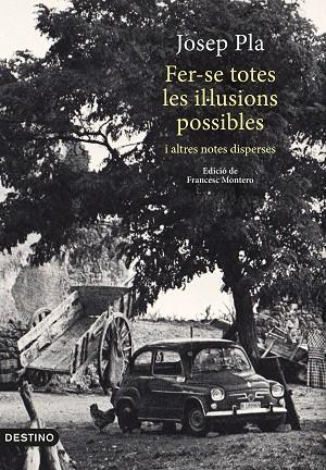 FER-SE TOTES LES IL·LUSIONS POSSIBLES | 9788497102704 | PLA, JOSEP | Cooperativa Cultural Rocaguinarda