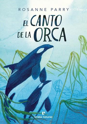 CANTO DE LA ORCA, EL | 9788419158802 | PARRY, ROSANNE | Cooperativa Cultural Rocaguinarda