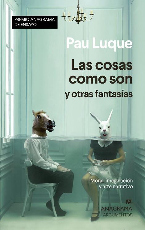 COSAS COMO SON Y OTRAS FANTASÍAS, LAS  | 9788433941558 | LUQUE, PAU | Cooperativa Cultural Rocaguinarda