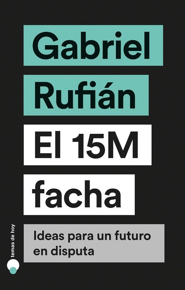 15M FACHA, EL | 9788499988023 | RUFIÁN, GABRIEL | Cooperativa Cultural Rocaguinarda