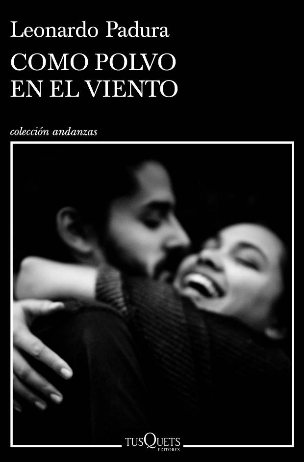 COMO POLVO EN EL VIENTO | 9788490668610 | PADURA, LEONARDO | Cooperativa Cultural Rocaguinarda
