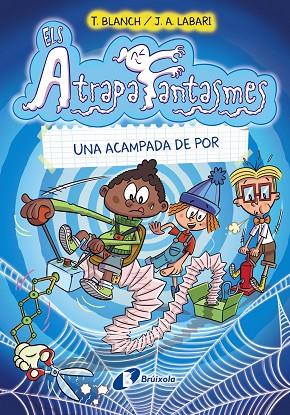 ATRAPAFANTASMES, ELS 3. UNA ACAMPADA DE POR | 9788413491943 | BLANCH, TERESA | Cooperativa Cultural Rocaguinarda