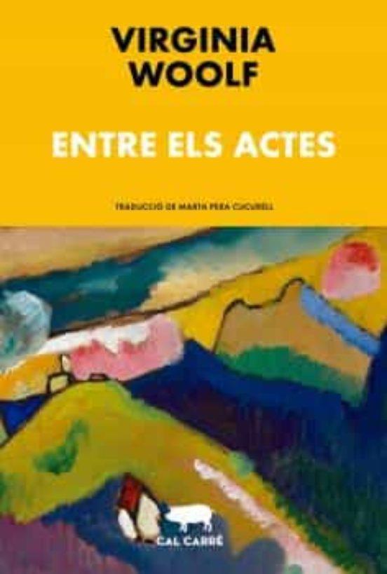 ENTRE ELS ACTES | 9788412394368 | WOOLF, VIRGINIA | Cooperativa Cultural Rocaguinarda