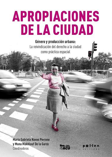 APROPIACIONES DE LA CIUDAD | 9788416828357 | MARIA GABRIELA NAVAS PERRONE | Cooperativa Cultural Rocaguinarda