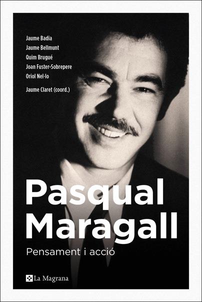 PASQUAL MARAGALL. PENSAMENT I ACCIÓ | 9788482648231 | CLARET MIRANDA, JAUME | Cooperativa Cultural Rocaguinarda