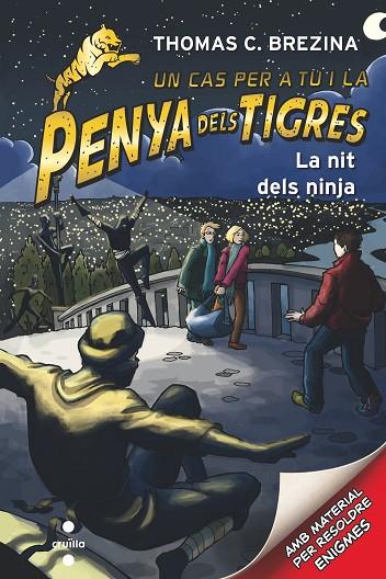 NIT DELS NINJA, LA. UN CAS PER A TU I LA PENYA DELS TIGRES | 9788466144780 | BREZINA, THOMAS | Cooperativa Cultural Rocaguinarda