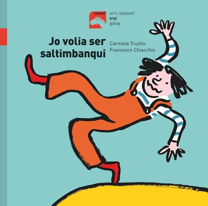 JO VOLIA SER SALTIMBANQUI | 9788491014201 | FERNÁNDEZ TRUJILLO, CARMELA | Cooperativa Cultural Rocaguinarda