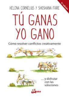 TÚ GANAS, YO GANO | 9788484456599 | CORNELIUS, HELENA/FAIRE, SHOSHANA | Cooperativa Cultural Rocaguinarda
