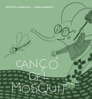 CANÇÓ DEL MOSQUIT | 9788424643270 | ARMENGOL, MERITXELL | Cooperativa Cultural Rocaguinarda