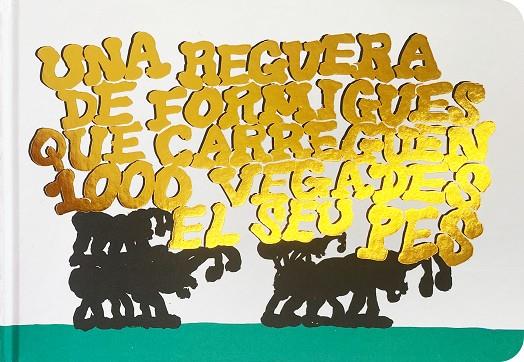 REGUERA DE FORMIGUES QUE CARREGUEN 1000 VEGADES EL SEU PES, UNA | 9788418690556 | URBANIAK, LOÏC/FILIPPI, BAPTISTE FILIPPI | Cooperativa Cultural Rocaguinarda