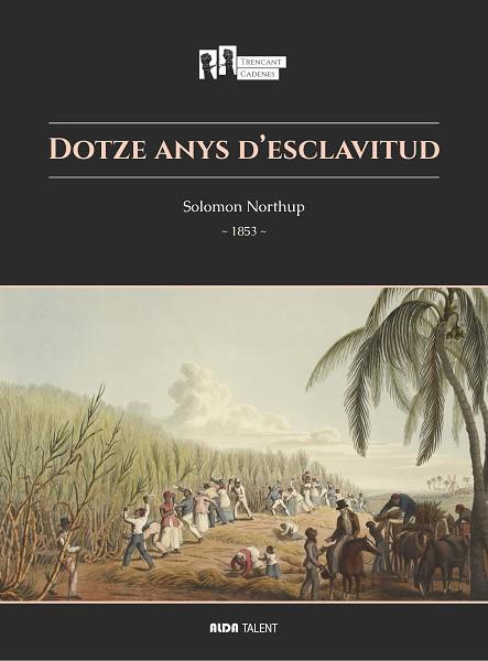 DOTZE ANYS D’ESCLAVITUD | 9788410123830 | NORTHUP, SOLOMON | Cooperativa Cultural Rocaguinarda